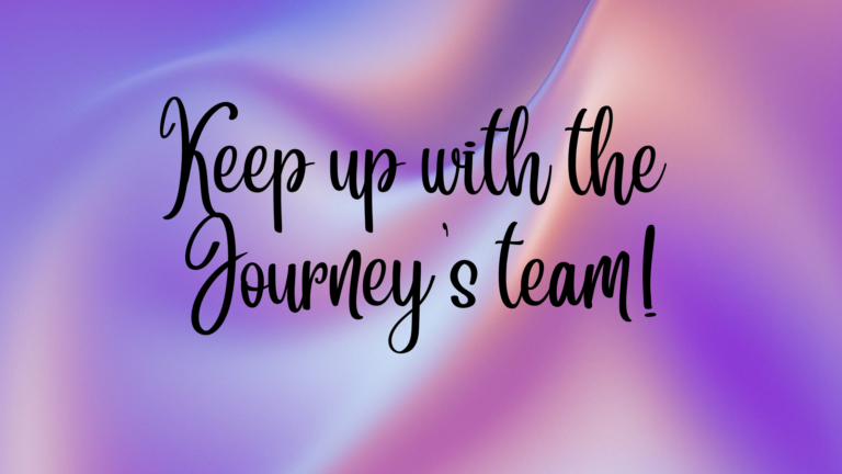 Keeping up with the Journey’s team!